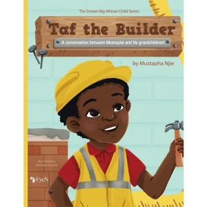 Taf the Builder - by  Mustapha Njie (Paperback) - 1 of 1