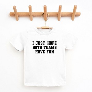 The Juniper Shop I Just Hope Both Teams Have Fun Toddler Short Sleeve Tee - 1 of 3