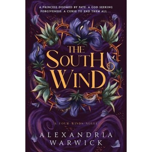 The South Wind - (Four Winds) by  Alexandria Warwick (Paperback) - 1 of 1