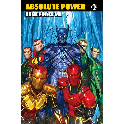Absolute Power: Task Force VII - by  Jeremy Adams & Steve Orlando & Various (Paperback)