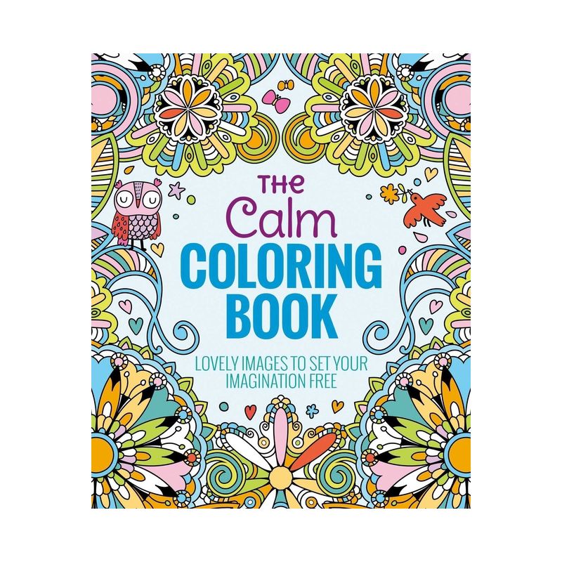 The Calm Adult Coloring Book: Lovely Images to Set Your Imagination Free by Arcturus Holdings Limited (Paperback), 1 of 7