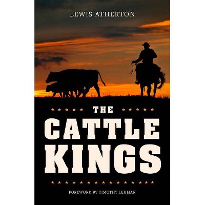 The Cattle Kings - by  Lewis Atherton (Paperback)