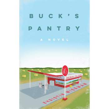 Buck's Pantry - by  Khristin Wierman (Paperback)