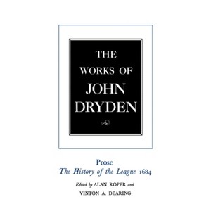 The Works of John Dryden, Volume XVIII - (Hardcover) - 1 of 1
