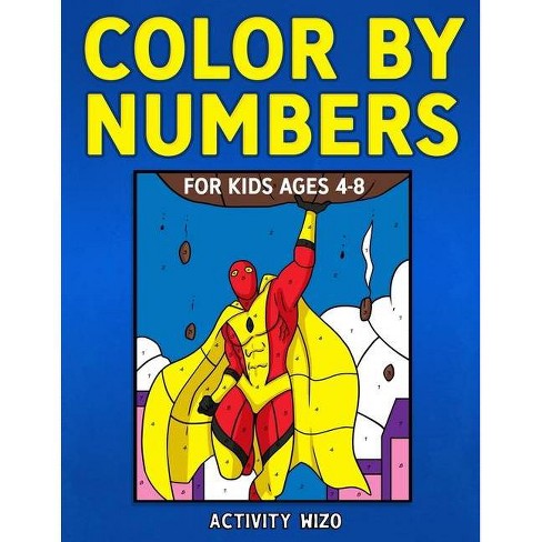 Color By Numbers For Kids Ages 4-8 - By Activity Wizo (paperback) : Target