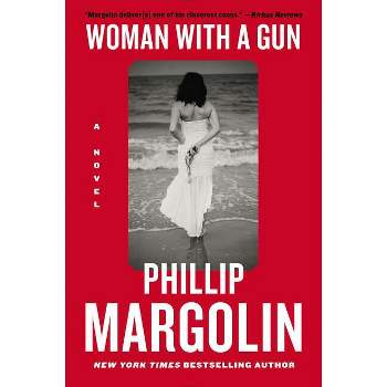 Woman with a Gun - by  Phillip Margolin (Paperback)