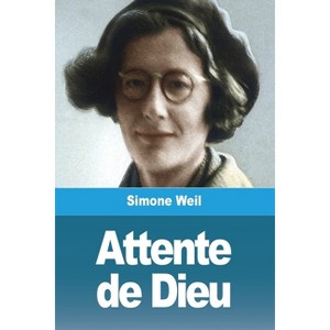 Attente de Dieu - by  Simone Weil (Paperback) - 1 of 1