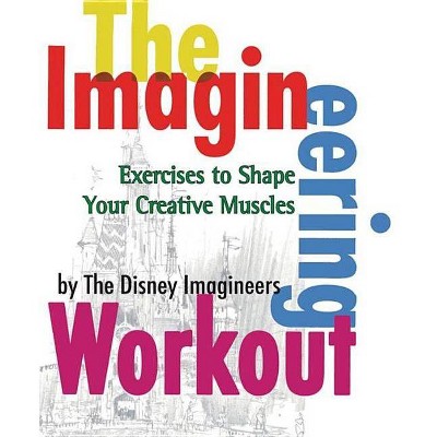 The Imagineering Workout - by  Peggy Van Pelt (Paperback)