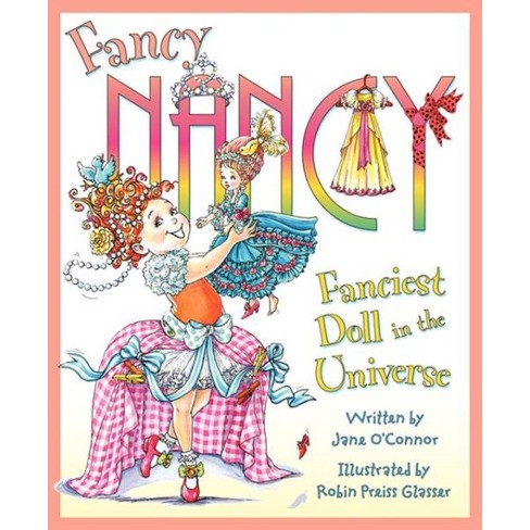 Fancy Nancy The Fanciest Doll In The Universe hardcover By Jane