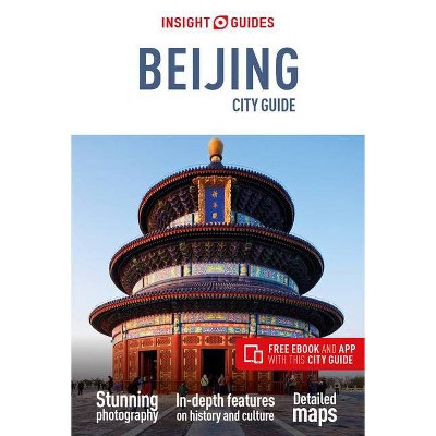 Insight Guides City Guide Beijing (Travel Guide with Free Ebook) - (Insight City Guides) 9th Edition (Paperback)