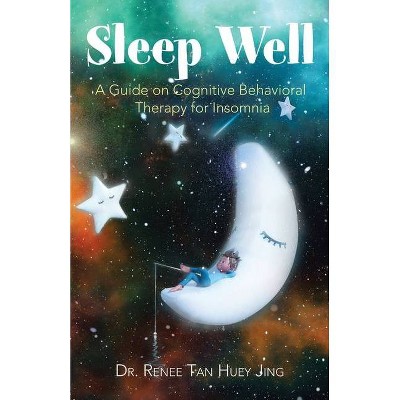 Sleep Well - by  Renee Tan Huey Jing (Paperback)