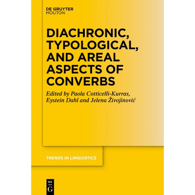 Diachronic, Typological, and Areal Aspects of Converbs - (Trends in Linguistics. Studies and Monographs [Tilsm]) (Hardcover)