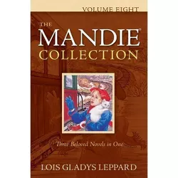The Mandie Collection, Volume Eight - by  Lois Gladys Leppard (Paperback)