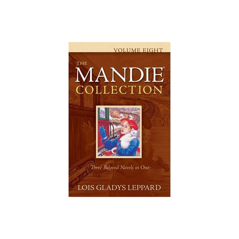 The Mandie Collection, Volume 8 - by Lois Gladys Leppard (Paperback)