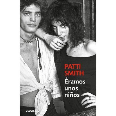 Éramos Unos Niños / Just Kids - by  Patti Smith (Paperback)