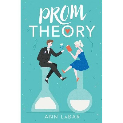 Prom Theory - by  Ann Labar (Hardcover)