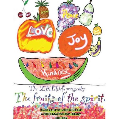 The Zkids presents the fruits of the spirit - Large Print by  Marcus D Sheffield & Tiffany A Sheffield (Paperback)