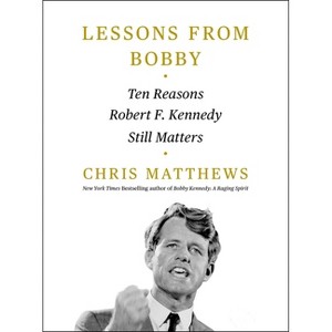 Lessons from Bobby - by  Chris Matthews (Hardcover) - 1 of 1