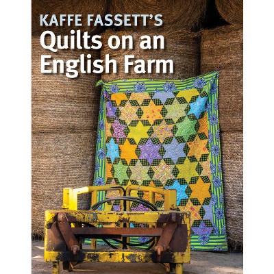 Kaffe Fassett's Quilts on an English Farm - (Paperback)