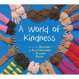 A World of Kindness - (World Of...Values to Grow on) (Hardcover) - 1 of 1