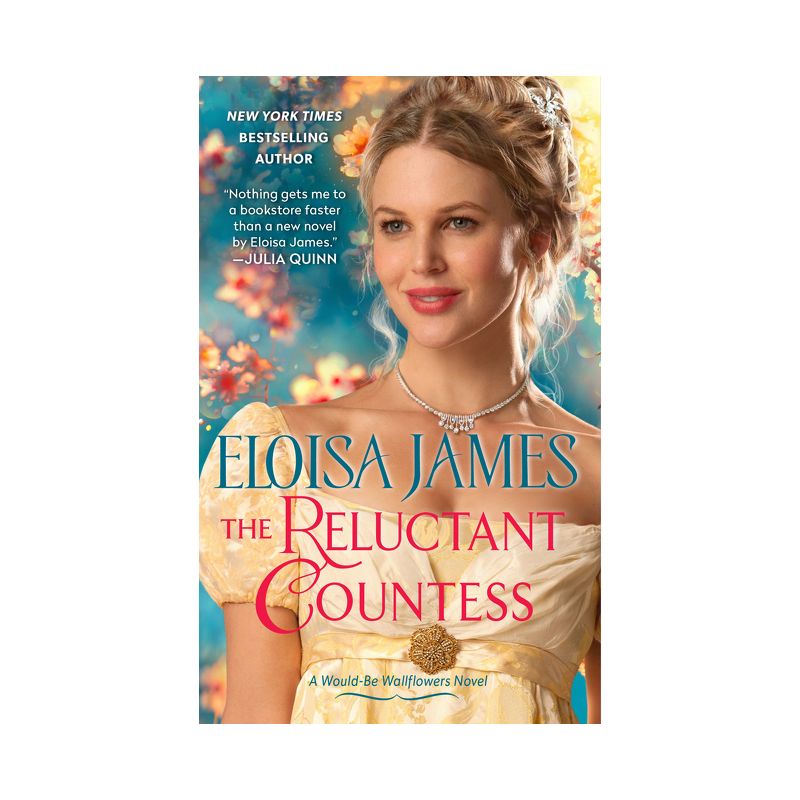 The Reluctant Countess - (Would-Be Wallflowers) by  Eloisa James (Paperback), 1 of 2