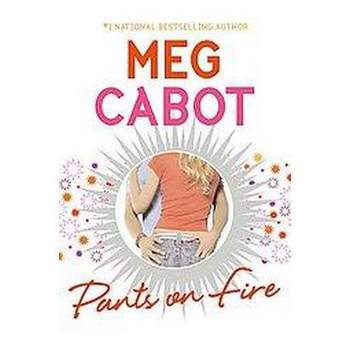 Pants on Fire (Reprint) (Paperback) by by Meg Cabot