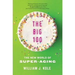 The Big 100 - by William J Kole - 1 of 1