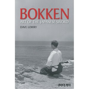 Bokken - (Literary Links to the Orient) by  Dave Lowry (Paperback) - 1 of 1