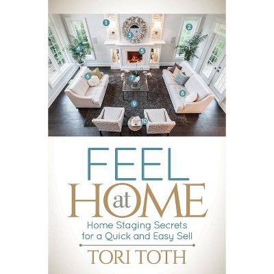 Feel at Home - by  Tori Toth (Paperback)