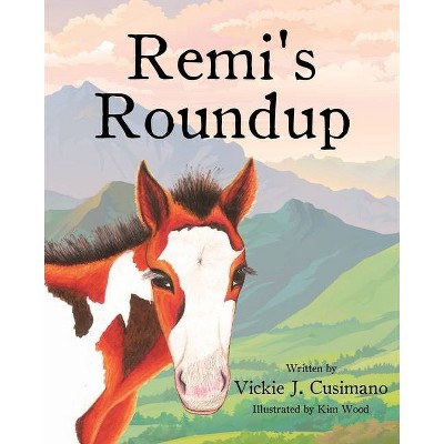 Remi's Roundup - by  Vickie J Cusimano (Paperback)