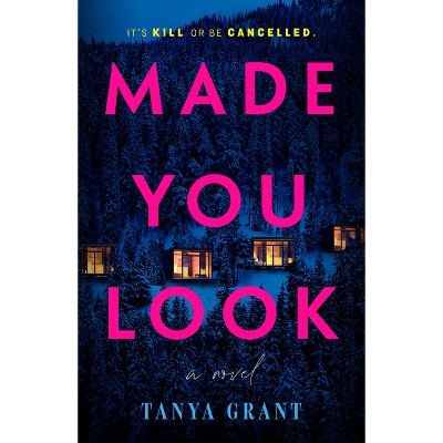 Made You Look - by  Tanya Grant (Paperback)