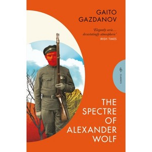 The Spectre of Alexander Wolf - (Pushkin Press Classics) by  Gaito Gazdanov (Paperback) - 1 of 1