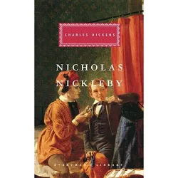 Nicholas Nickleby - (Everyman's Library Classics) by  Charles Dickens (Hardcover)