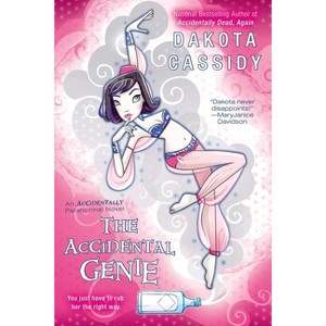 The Accidental Genie - by  Dakota Cassidy (Paperback) - 1 of 1