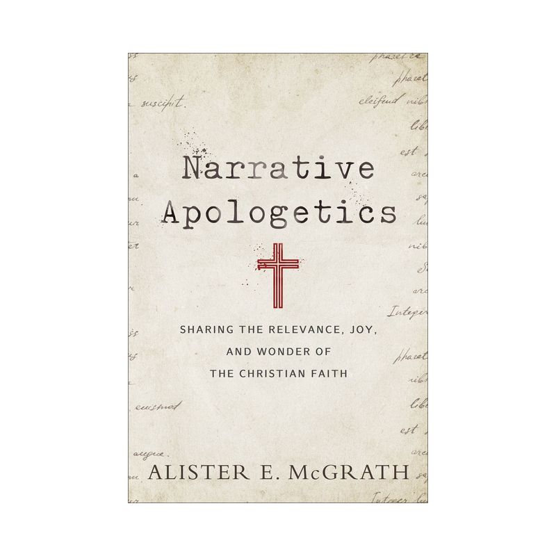 Narrative Apologetics - by  Alister E McGrath (Paperback), 1 of 2