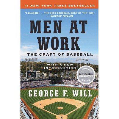 Men at Work - by  George F Will (Paperback)