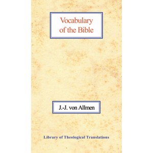 Vocabulary of the Bible - (Library of Theological Translations) by Jean ...