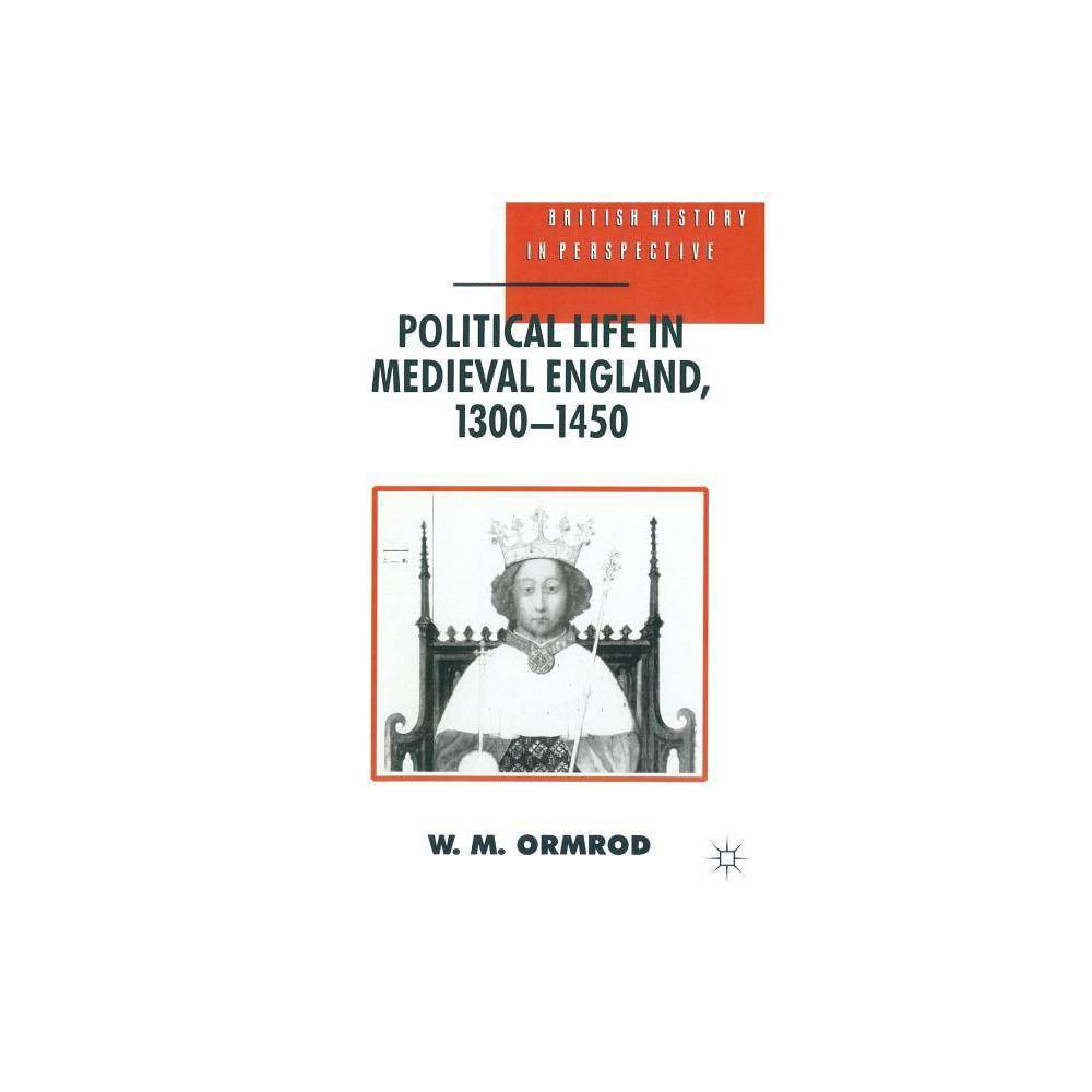 ISBN 9780333592441 product image for Political Life in Medieval England 1300-1450 - (British History in Perspective)  | upcitemdb.com