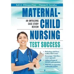 Maternal-Child Nursing Test Success - by  Ruth A Wittmann-Price (Paperback)