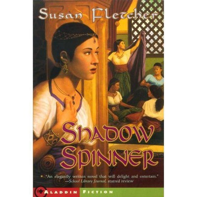 Shadow Spinner - (Jean Karl Books (Paperback)) by  Susan Fletcher (Paperback)