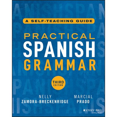 Practical Spanish Grammar - by  Nelly Zamora-Breckenridge (Paperback)