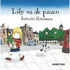 Lily Va de Paseo - by  Satoshi Kitamura (Paperback) - 1 of 1