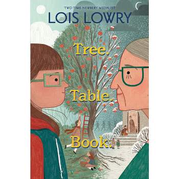 Tree. Table. Book. - by  Lois Lowry (Hardcover)