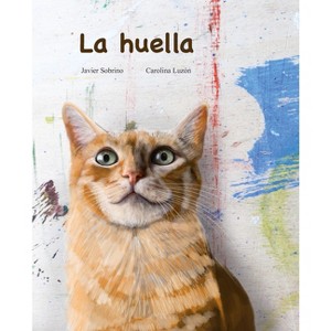La Huella - by  Javier Sobrino (Paperback) - 1 of 1