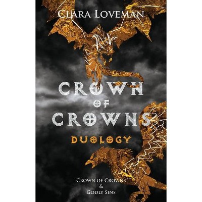 Crown of Crowns Duology - by  Clara Loveman (Paperback)