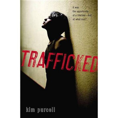 Trafficked - by  Kim Purcell (Paperback)