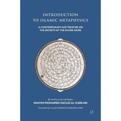 Introduction to Islamic Metaphysics - by  Mohamed Faouzi Al Kakari (Paperback)