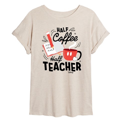 Women's - Disney - Half Coffee Half Teacher Oversized Graphic T-Shirt - image 1 of 4