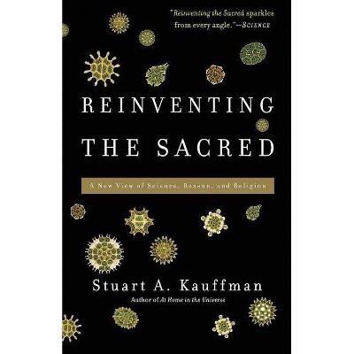 Reinventing the Sacred - by  Stuart a Kauffman (Paperback)