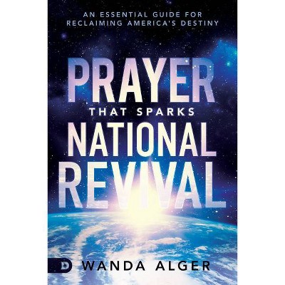 Prayer That Sparks National Revival - by  Wanda Alger (Paperback)